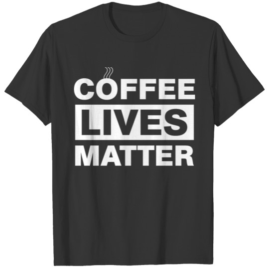 Coffee Lives Matter T-shirt