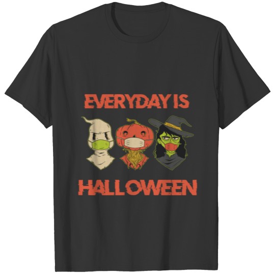 Everyday is Halloween T-shirt