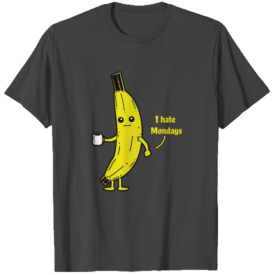 Banana coffee work - I hate mondays T Shirts