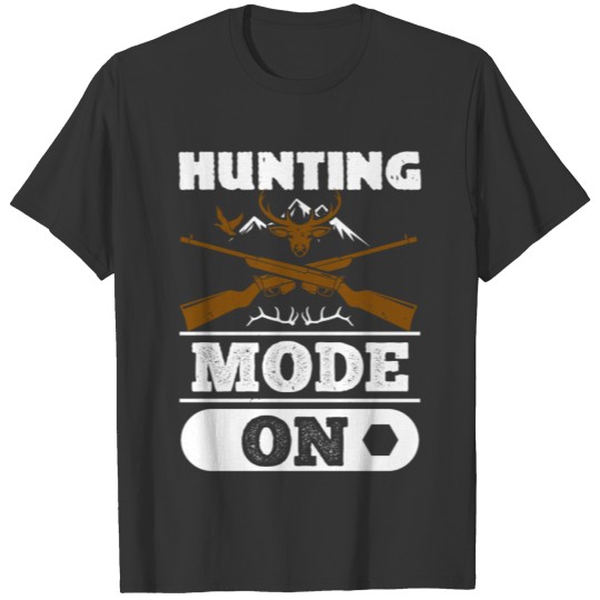 Hunting Mode On T-shirt