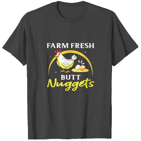 Chicken Farm Fresh Butt Nuggets Funny Chicken Gift T Shirts