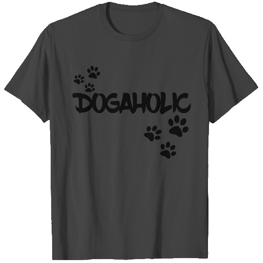 Dogaholic for dog lovers, dog, doggies, animals T Shirts
