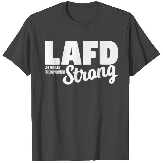 LAFD Strong Los Angeles Fire Department T Shirts