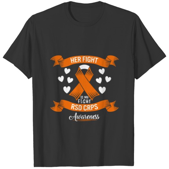 RSD CRPS Awareness Her Fight Is My Fight Orange T-shirt