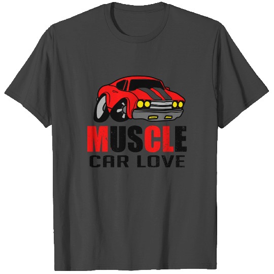 Muscle car love T Shirts