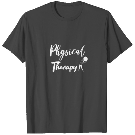 Physical Therapy T Shirts