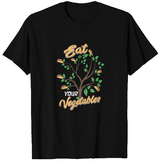 Tacco eat your vegetables T Shirts