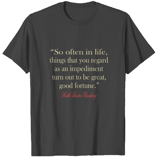 Ruth Bader Ginsburg notorious rbg quote T Shirts