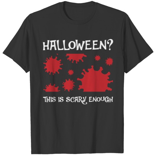 Halloween Blood Stains Scary Enough T-shirt