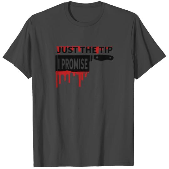 Just the tip i promise T Shirts,ladies halloween party