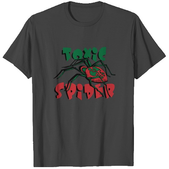 toxic spider - beware of the spiders T Shirts