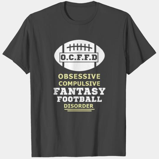 O.C.F.F.D. Obsessive Compulsive Fantasy Football T Shirts