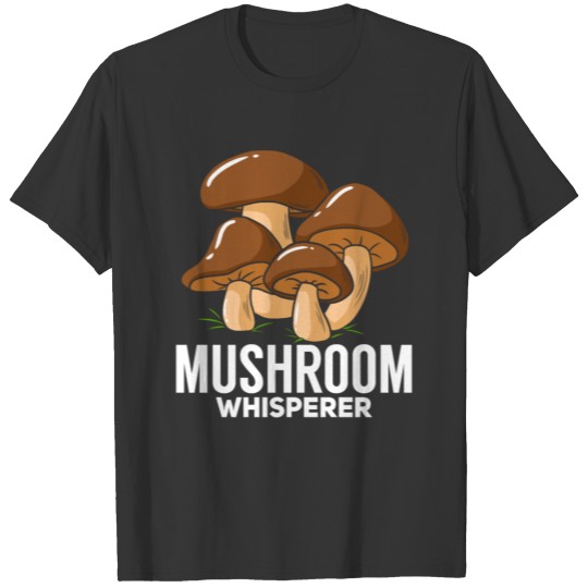 Fungi Mushroom Gift For Hunting Mycologist T-shirt