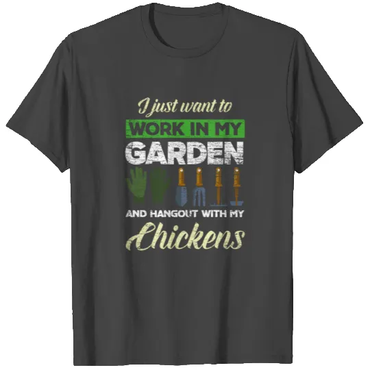 Garden Chickens T Shirts