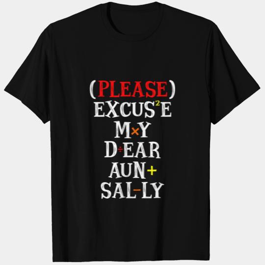 Please excuse my dear aunt sally T Shirts