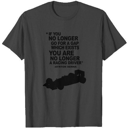 Ayrton Senna legendary quote T Shirts