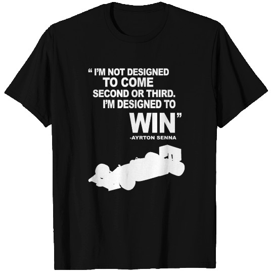 Ayrton Senna legendary quote T Shirts