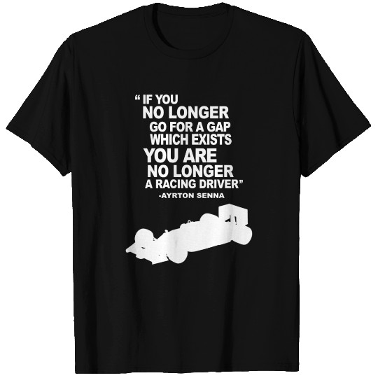 Ayrton Senna legendary quote T Shirts