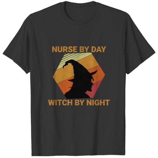 Nurse By Day Witch By Night, Funny Halloween Nurse T Shirts