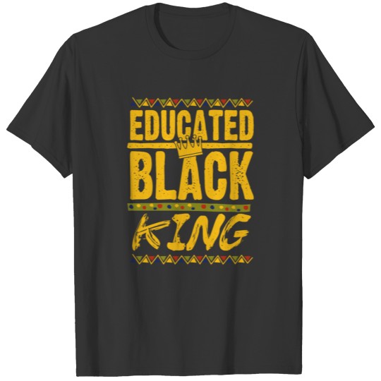 Educated Black King BLM Skin Color Africa T Shirts