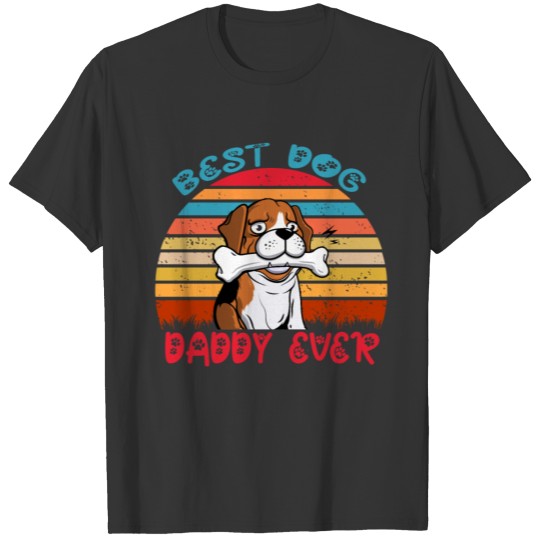 best dog daddy ever T-shirt