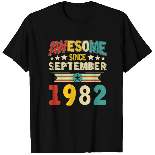 Awesome Since September 1982 T Shirts