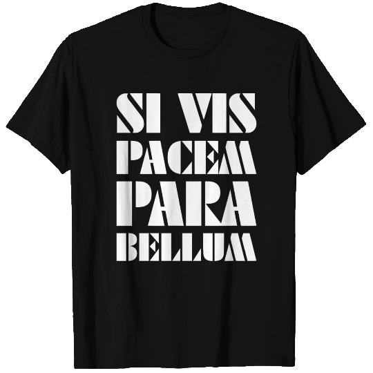 2reborn SI VIS PACEM PARA BELLUM Krieg Frieden wh T Shirts