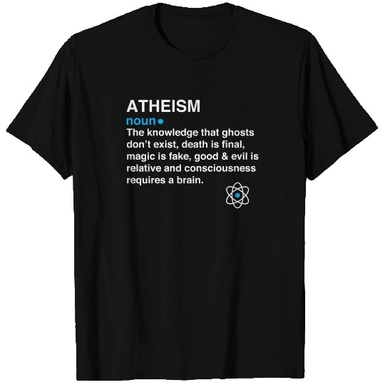 Atheism - dictionary definition - atheist gift T Shirts