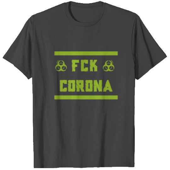 FCK Corona Virus Coronavirus city T Shirts