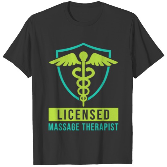 MASSAGE THERAPIST licensed massage therapist T-shirt