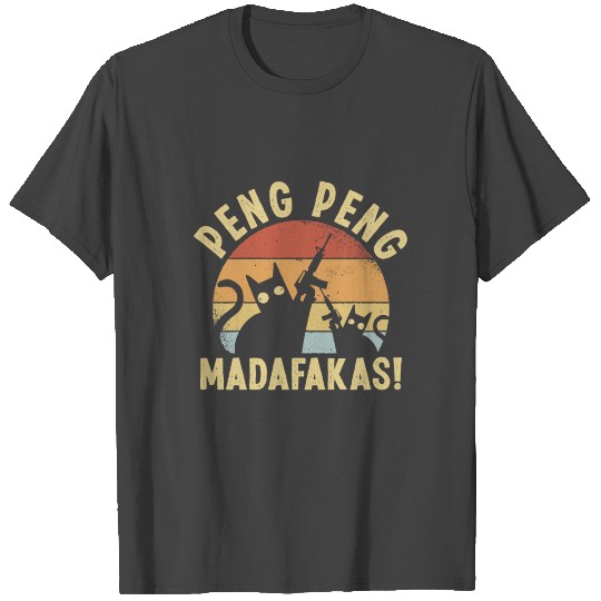 Peng Pew Madafakas T Shirts