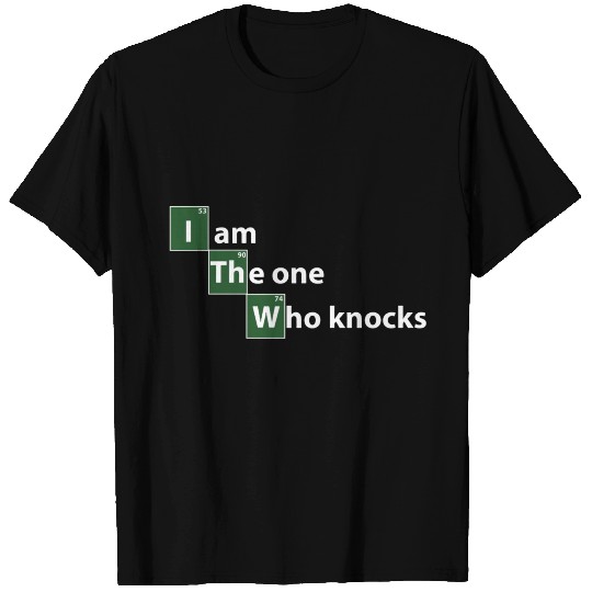 Breaking Bad I am the one who knocks T Shirts
