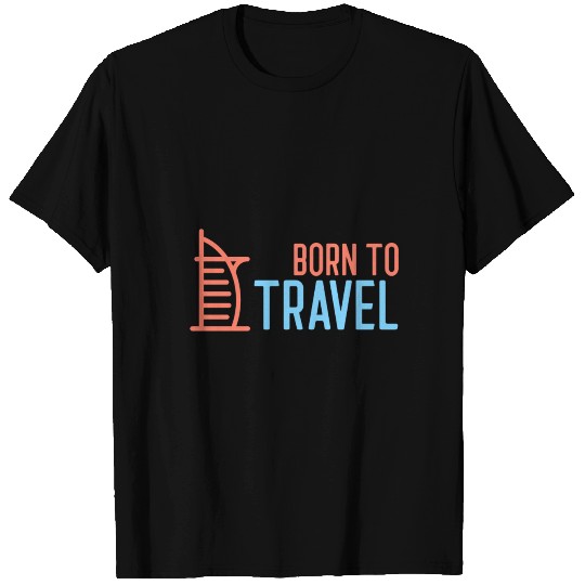 Dubai Edition by Born to Travel T Shirts