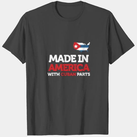 Made in America With Cuban Parts Cuba USA Gift. T Shirts