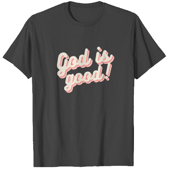 God Is Good Gospel Quote Christian Gift T Shirts