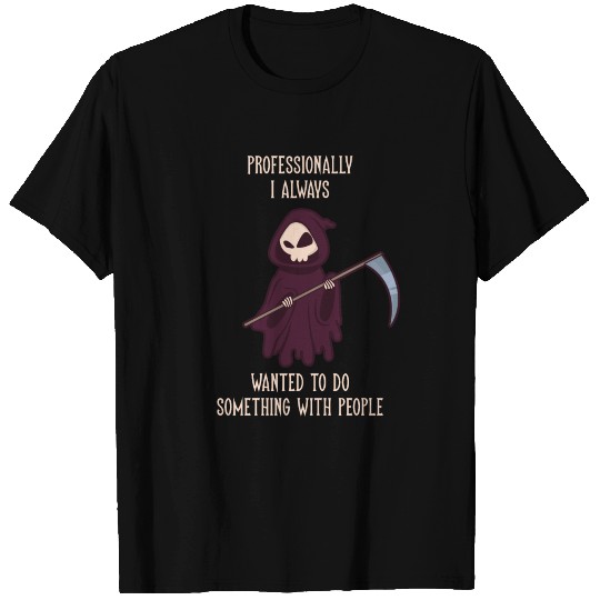 Professionally I always wanted to do something T Shirts
