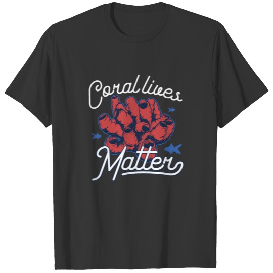 Coral Lives Matter T Shirts