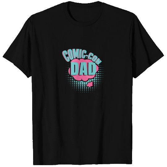 Comic Con Dad Gift T Shirts