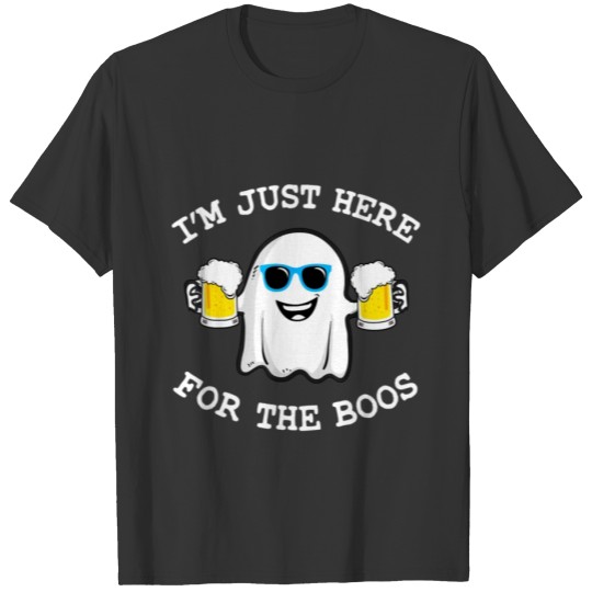 Funny Halloween Tee I'm just here for the boos T-shirt