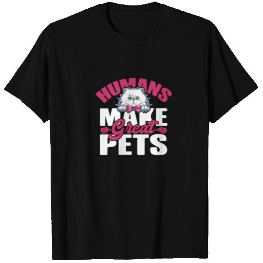 Humans make great Pets aliens cat science T Shirts