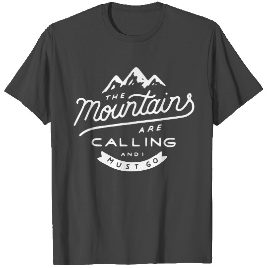 The Mountains are Calling Nature Mountain Gift T Shirts
