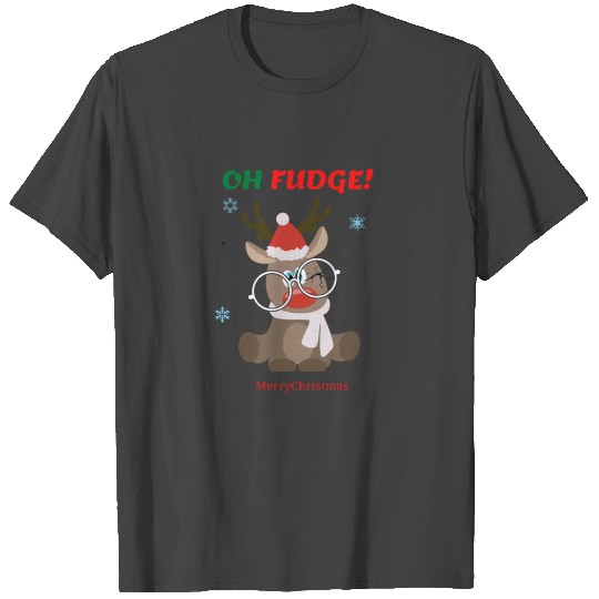 Oh Fudge Funny Christmas saying T Shirts