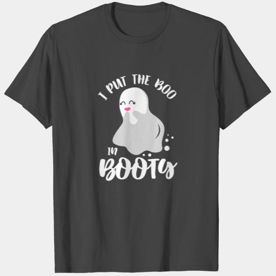 I Put The Boo In Booty-Funny Halloween Ghost T Shirts