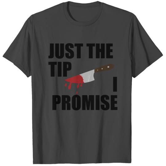 Just the TIP I Promise Halloween T Shirts