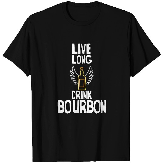 Live Long Drink Bourbon T Shirts