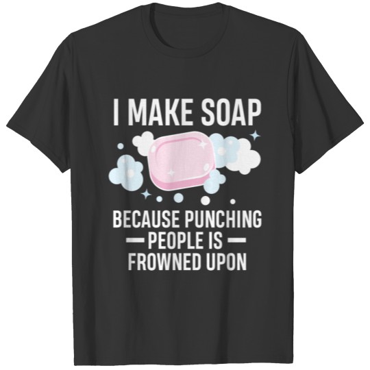 Soap making soap boilers T-shirt