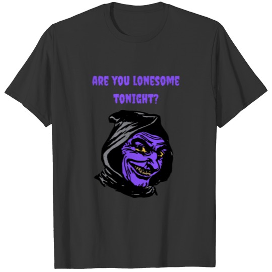 HALLOWEEN SPECIAL - Are you lonesome tonight? T-shirt