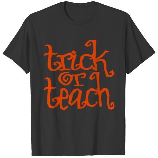 trick or teach T-shirt