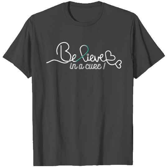 Believe- Cervical Cancer Awareness T Shirts