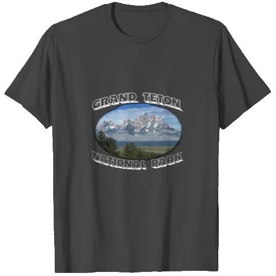 GRAND TETON NATIONAL PARK T Shirts